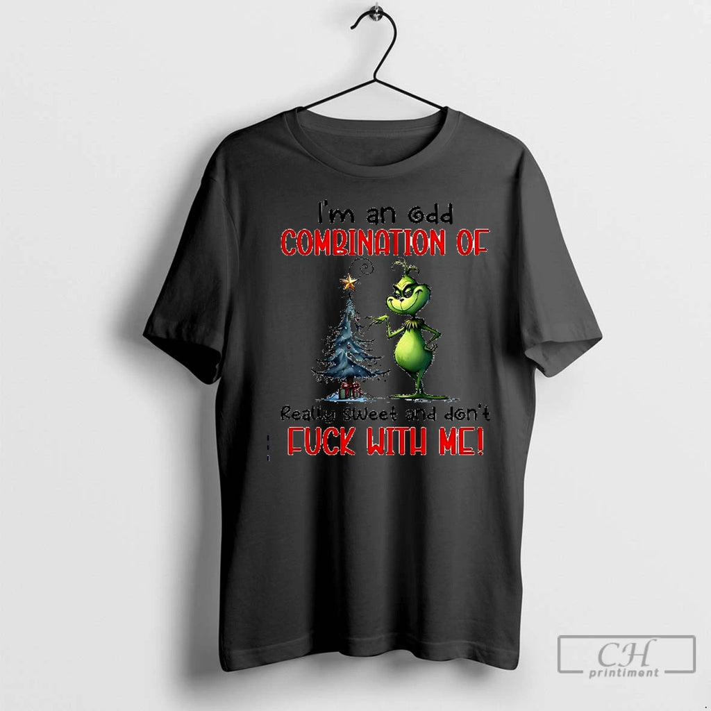Premium Grinch Im An Odd Combination Of Really Sweet And Dont Fuck With Me Christmas