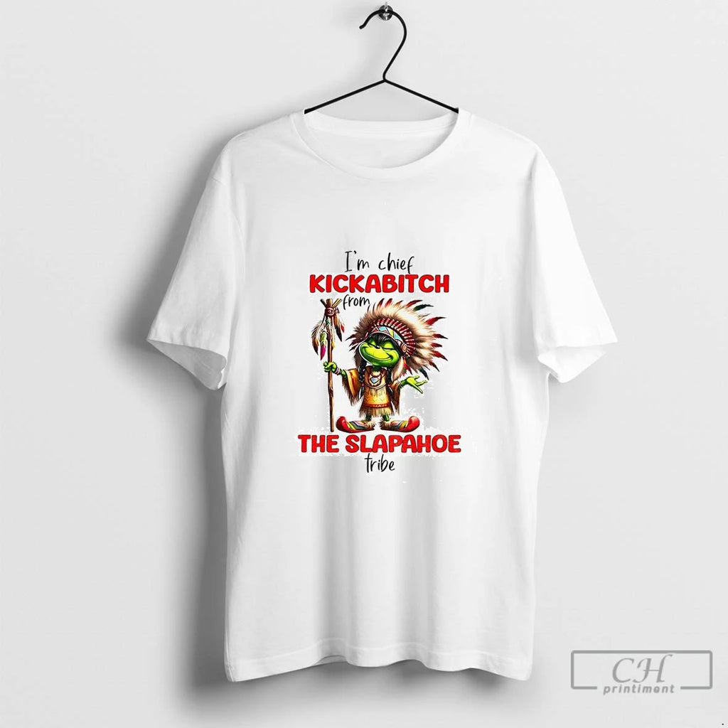 Premium Grinch Im Chief Kickabitch The Slapahoe Tribe Xmas