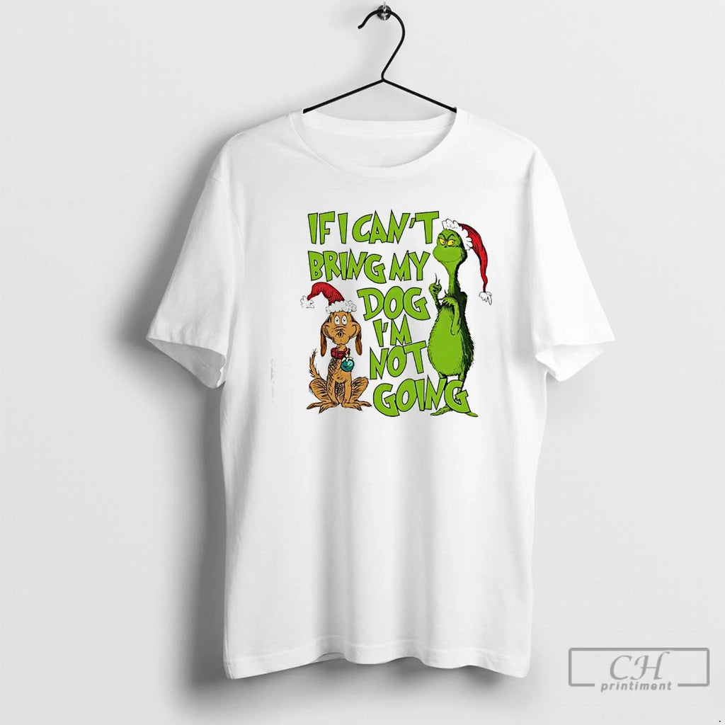 Premium Grinch And His Dog Max If I Cant Bring My Dog Im Not Going