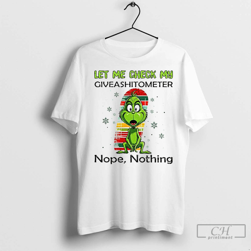 Premium Grinch Let Me Check My Giveshitometer Nope Nothing Xmas