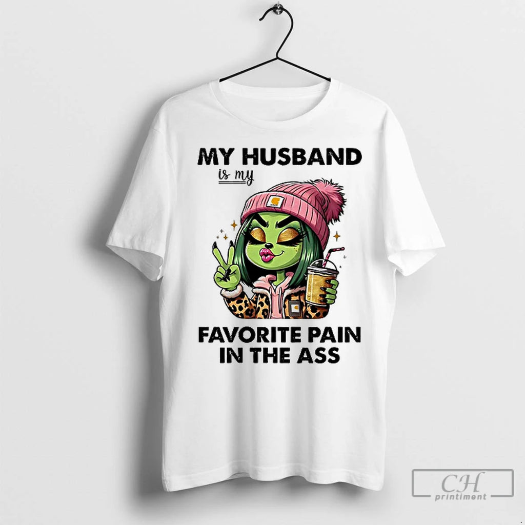 Premium Grinch My Husband Is My Favorite Pain In The Ass