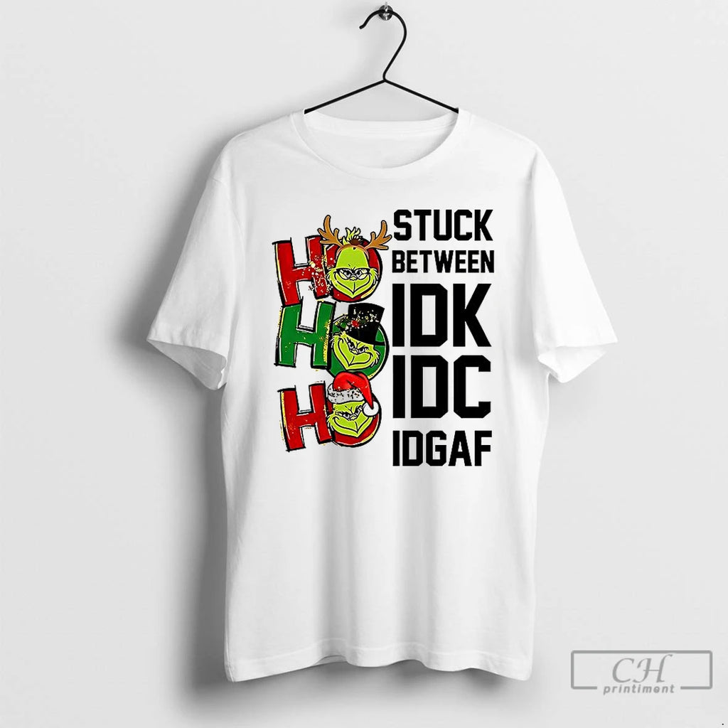 Premium Grinch Stuck Between Idk Idc Idgaf Christmas 2025 T Shirts