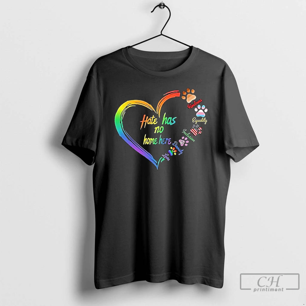 Premium Hate Has No Home Here Kindness Equality Inclusion Diversity Love Rainbow Heart T Shirts