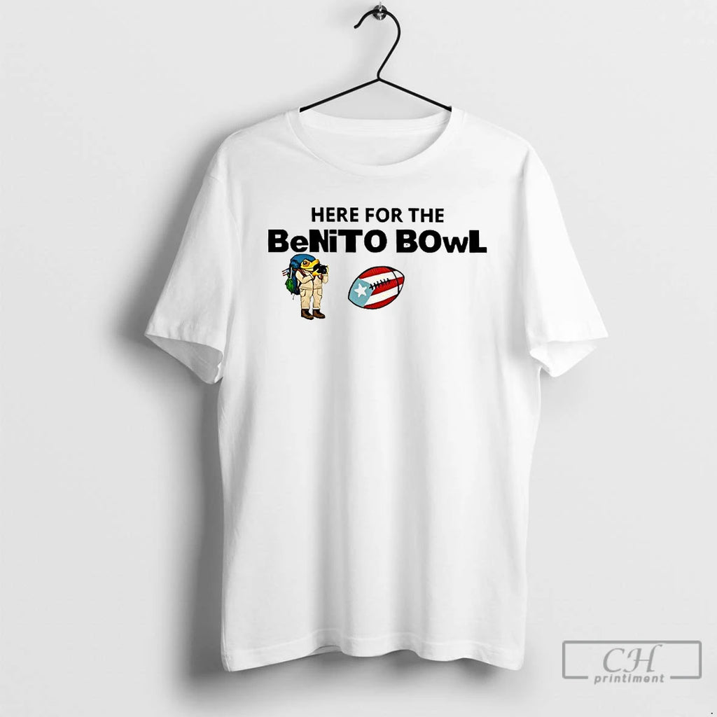 Premium Here For The Benito Bowl 2025 T Shirts
