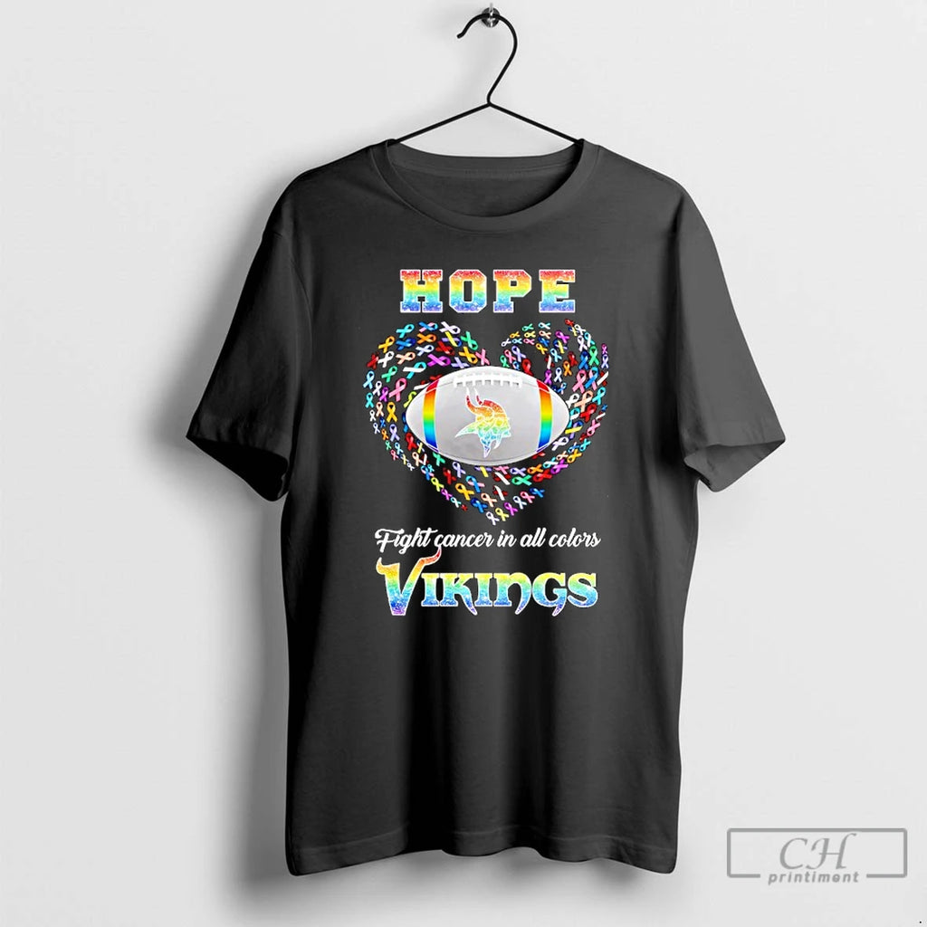 Premium Hope Minnesota Vikings Fight Cancer In All Colors T Shirts