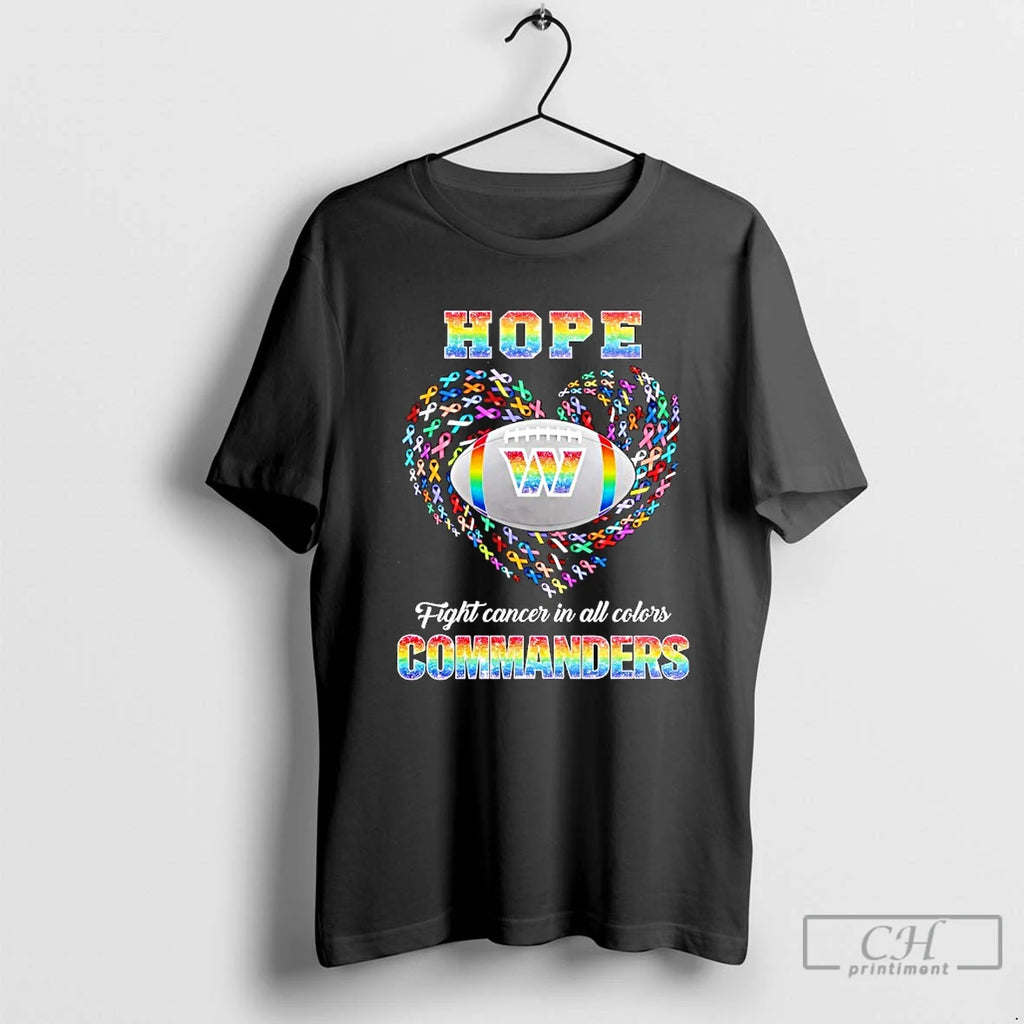 Premium Hope Washington Commanders Fight Cancer In All Colors T Shirts
