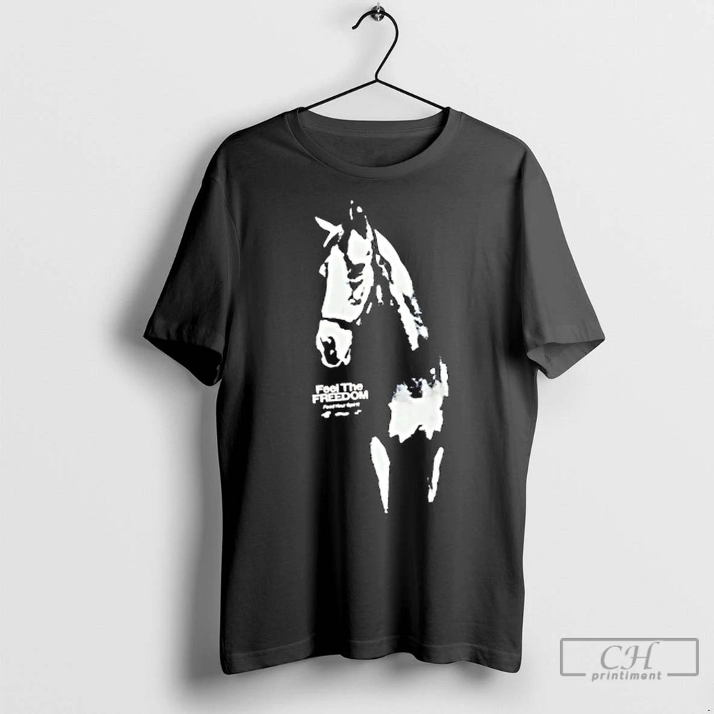 Premium Horse Feel The Freedom Feed Your Spirit Shirtac