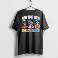 Premium How Bout Them Michigan Sports Teams T Shirts
