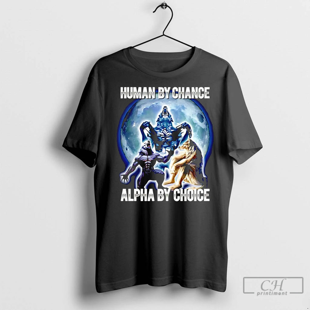 Premium Human By Chance Alpha By Choice Wolf