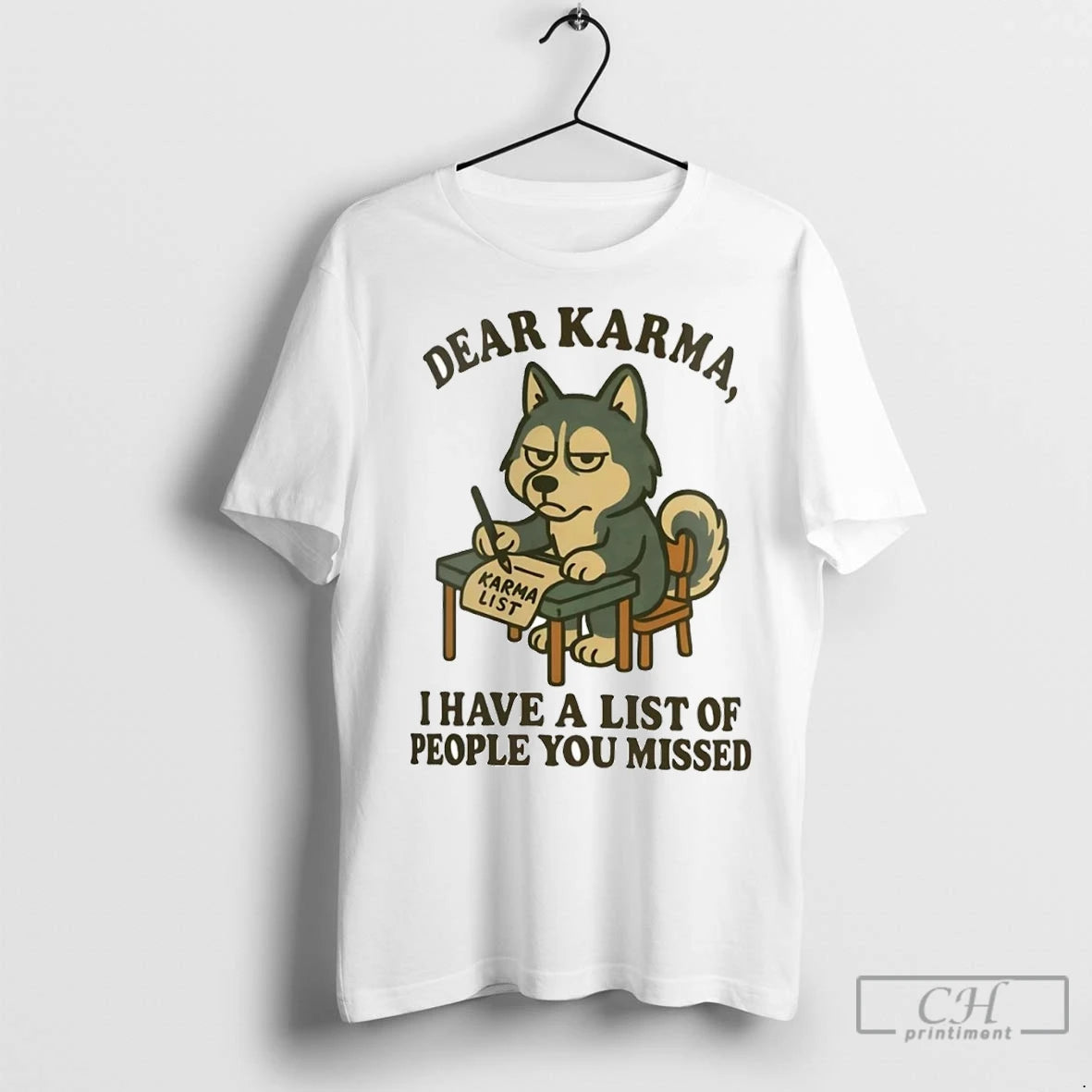 Premium Husky Dear Karma I Have A List Of People You Missed