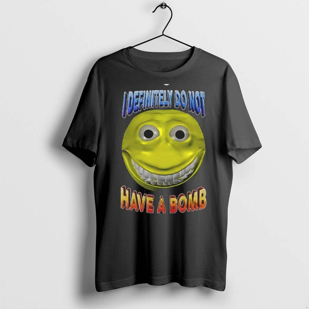 Premium I Definitely Do Not Have A Bomb Meme Funny T Shirts
