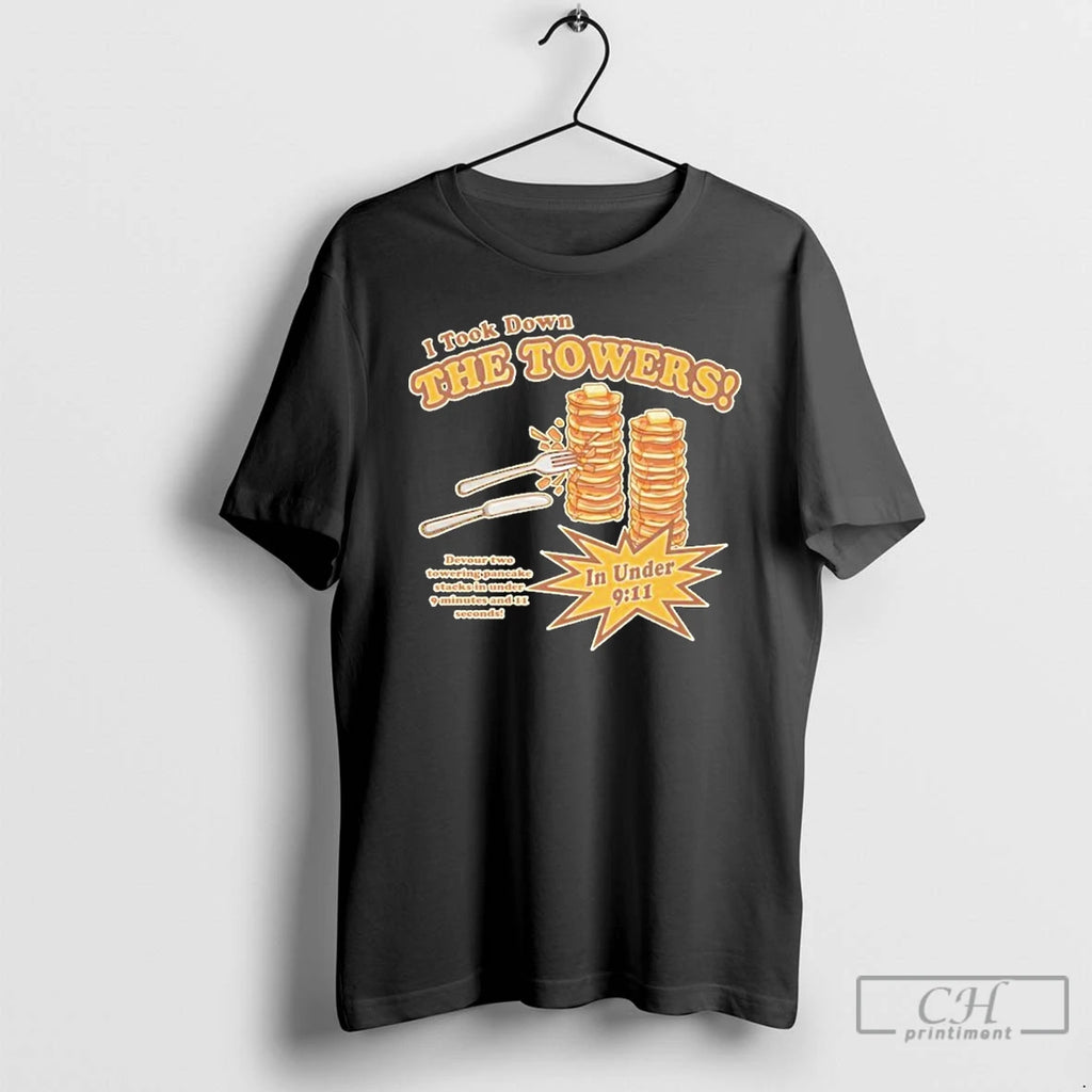 Premium I Took Down The Towers Pancake T Shirts
