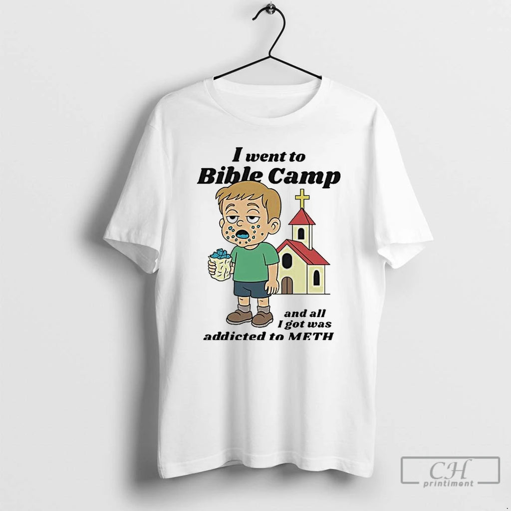 Premium I Went To Bible Camp And All I Got Was Addicted To Meth 2025