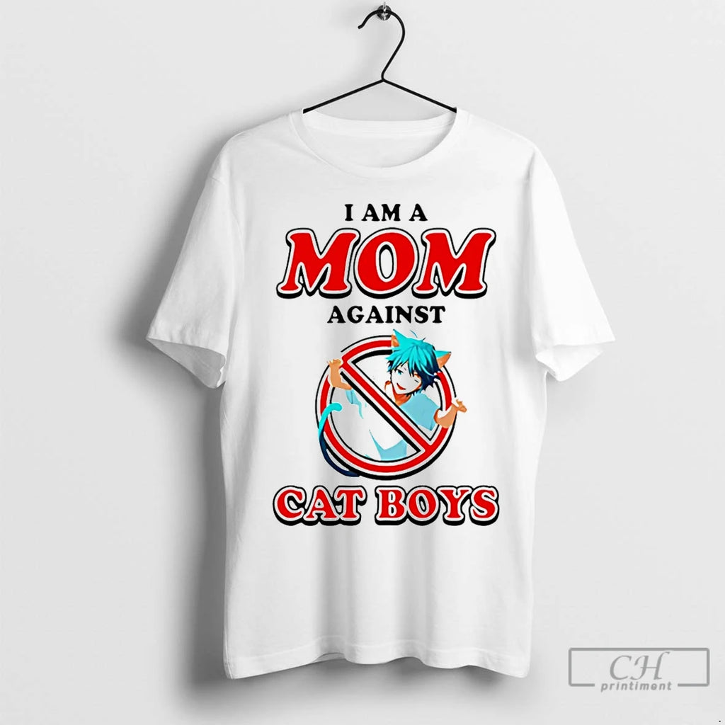 Premium I Am A Mom Against Cat Boys Anime