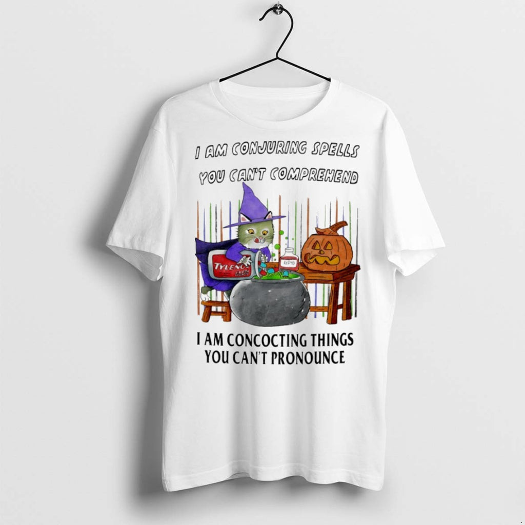 Premium I Am Conjuring Spells You Cant Comprehend I Am Concocting Things You Cant Pronounce