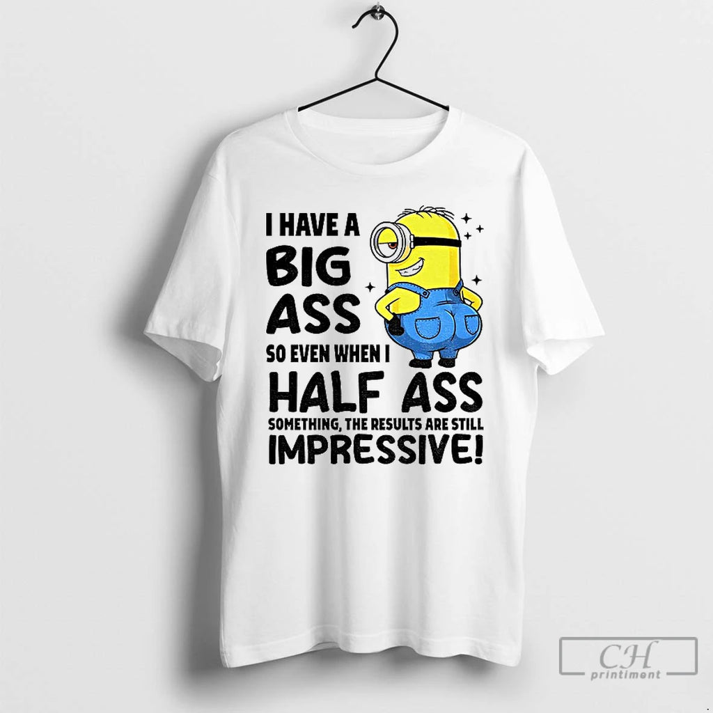 Premium I Have Big Ass So Even When I Half Ass Something The Results Are