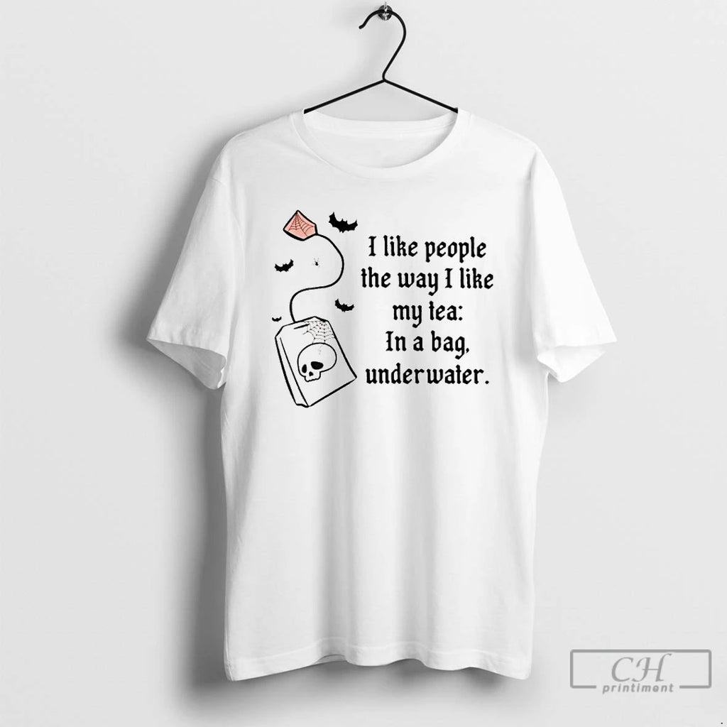 Premium I Like People The Way I Like My Tea In A Bag Underwater Ornaments