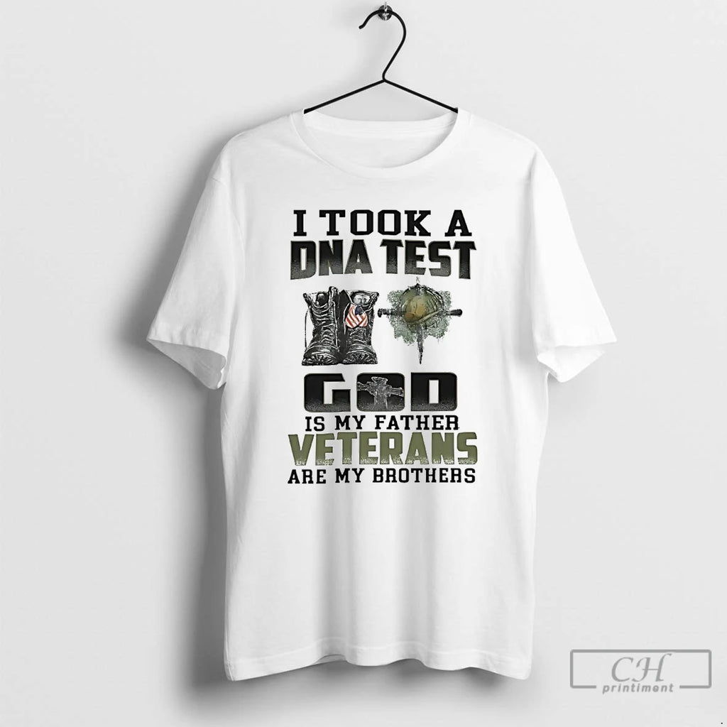 Premium I Took A Dna Test God Is My Father Veterans Are My Brothers
