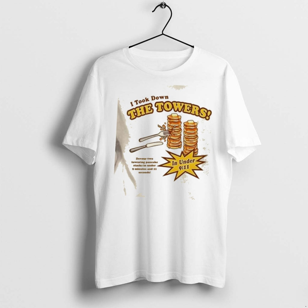 I Took Down The Towers T Shirts