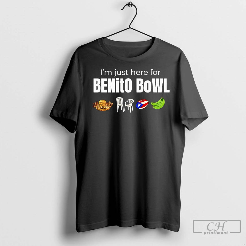 Premium Im Just Here For Benito Bowl