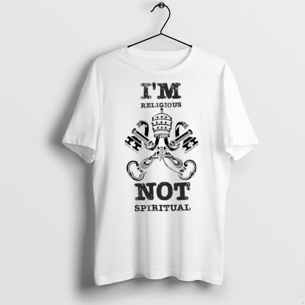 Premium Im Religious Not Spiritual T Shirts