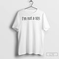Premium Im Not A Spy