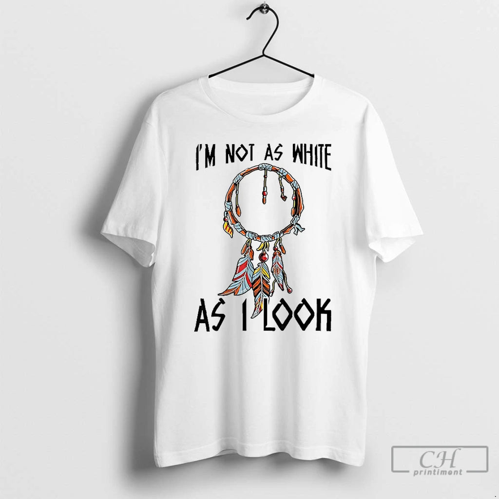 Premium Im Not As White As I Look T Shirts