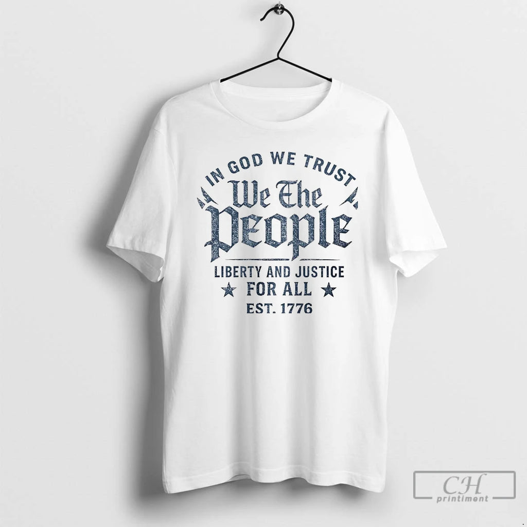 Premium In God We Trust We The People Liberty And Justice For All Est 1776