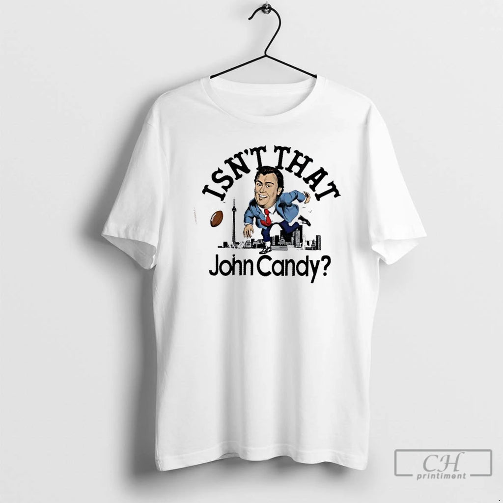 Premium Isnt That John Candy Football T Shirts