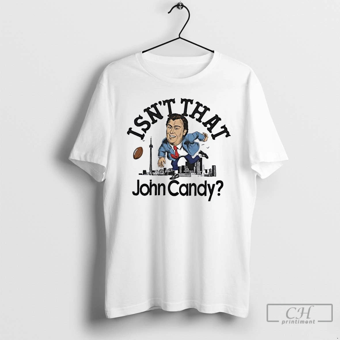 Premium Isnt That John Candy T Shirts
