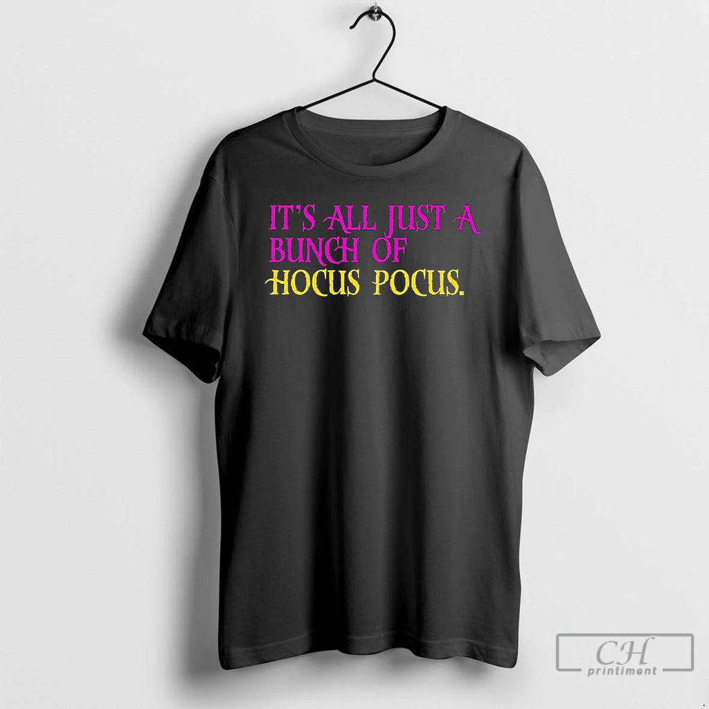 Premium Its All Just A Bunch Of Hocus Pocus T Shirts