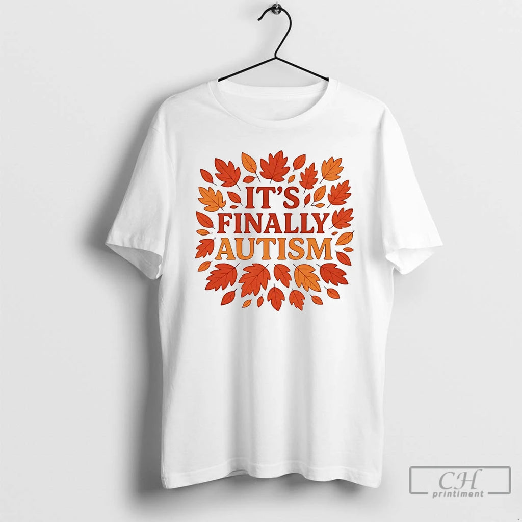 Premium Its Finally Autism Autumm T Shirts