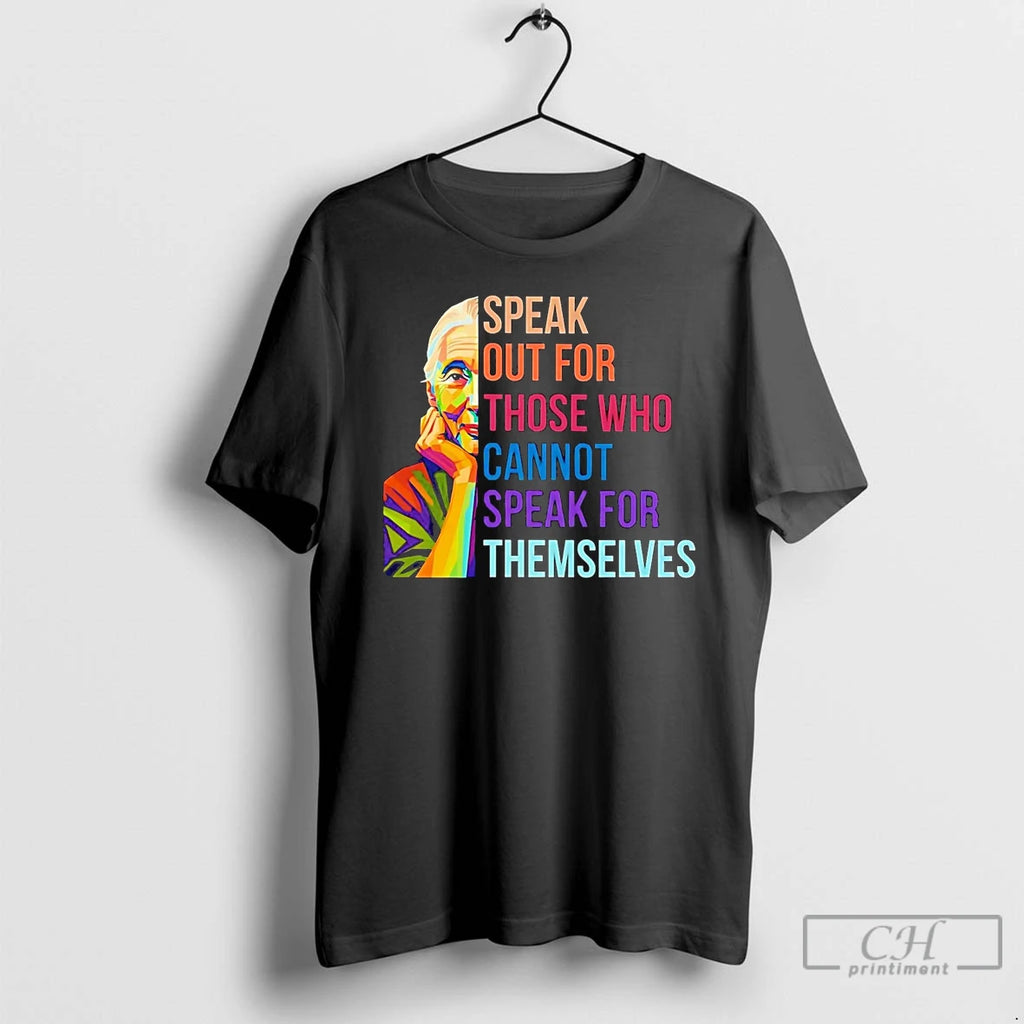 Premium Jane Goodall Speak Out For Those Who Cannot Speak For Themselves T Shirts