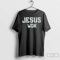 Premium Jesus Won T Shirts