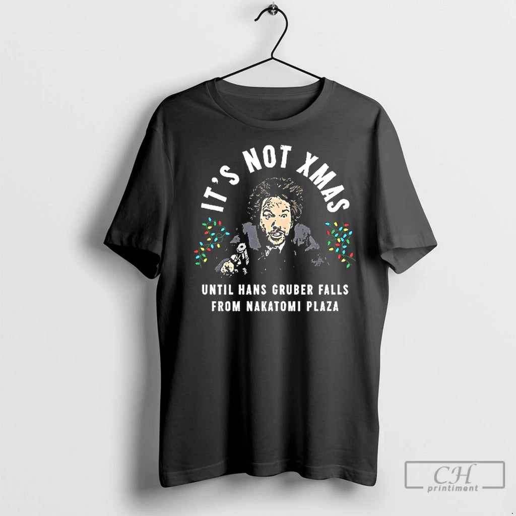 Premium John Mcclane Its Not Xmas Until Hans Gruber Falls From Nakatomi Plaza