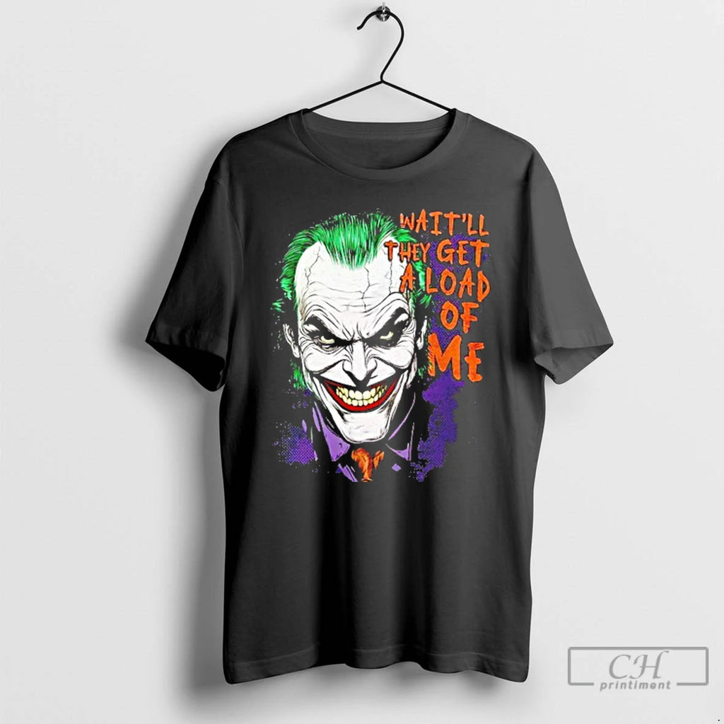 Premium Joker Waitll They Get A Load Of Me T Shirts