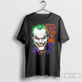Premium Joker Waitll They Get A Load Of Me T Shirts