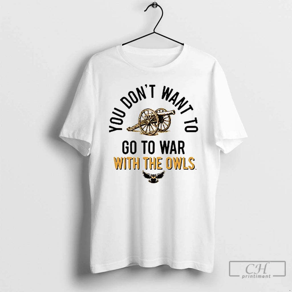 Premium Ksu Owls You Dont Want To Go To War With The Owls T Shirts