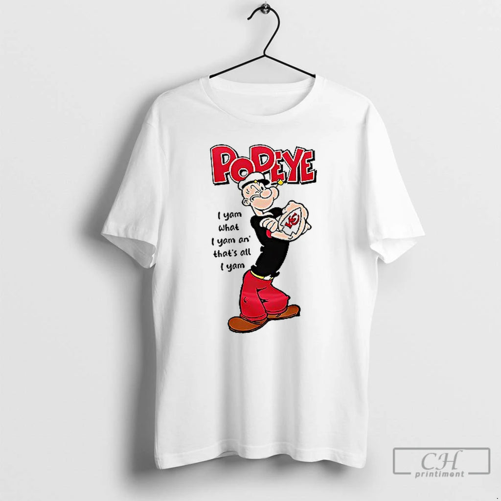 Premium Kansas City Chiefs X Popeye I Yam What I Yam An Thats All
