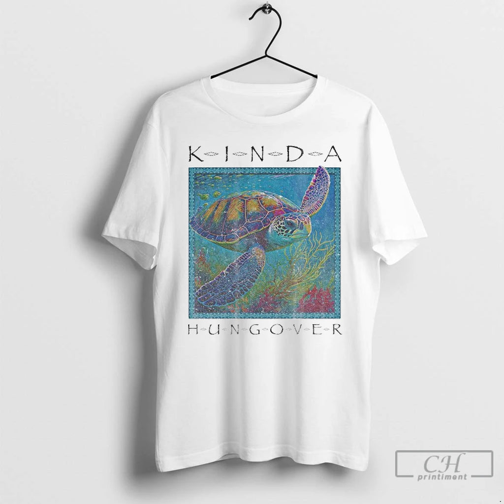 Premium Kinda Hungover Turtle T Shirts