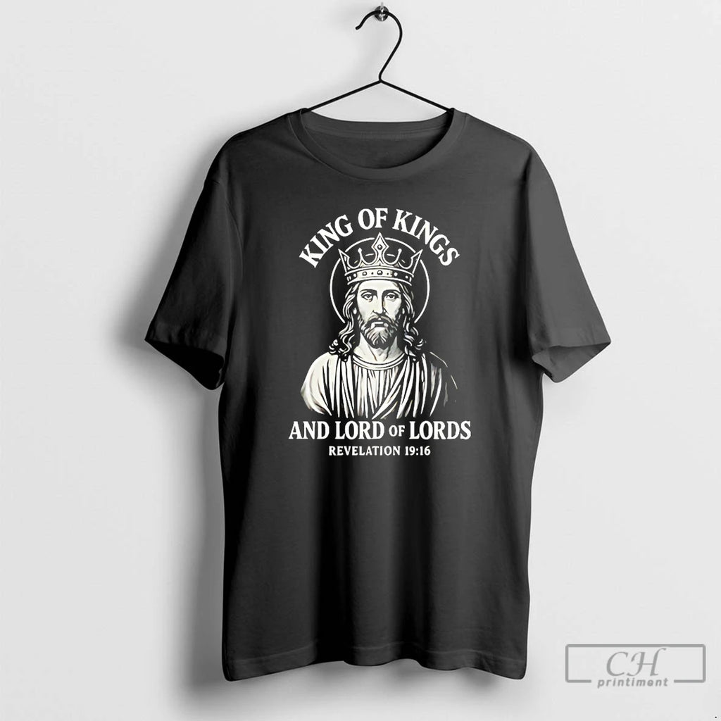 Premium King Of Kings And Lord Of Lords T Shirts