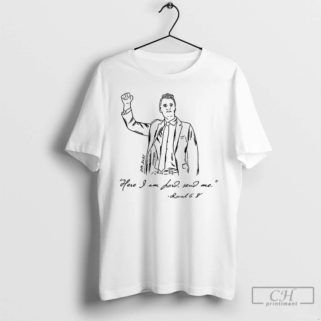 Premium Kristan Hawkins Charlie Kirk Here I Am Lord Send Me Isaiah 6 8