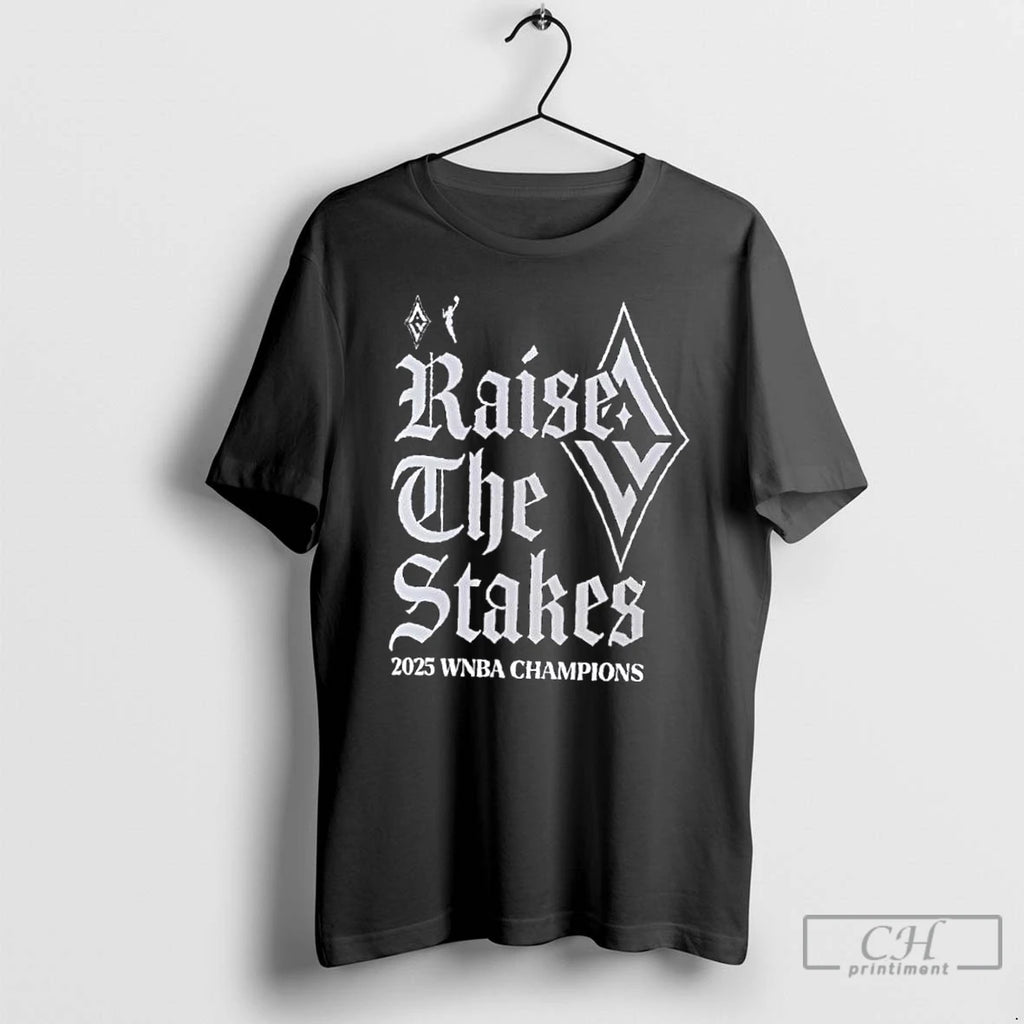 Premium Las Vegas Aces 2025 Wnba Finals Champions Raise The Stakes T Shirts