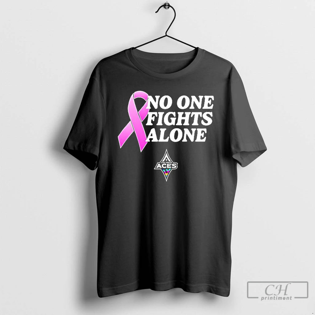 Premium Las Vegas Aces Basketball No One Fights Alone Wnba Champions 2025 T Shirts