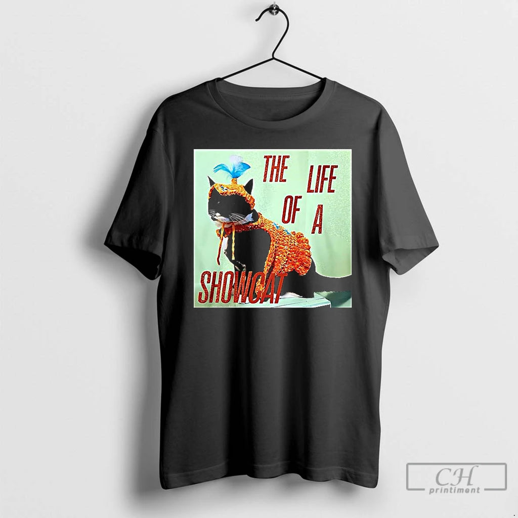 Premium Life Of Showcat Cat Lovers T Shirts