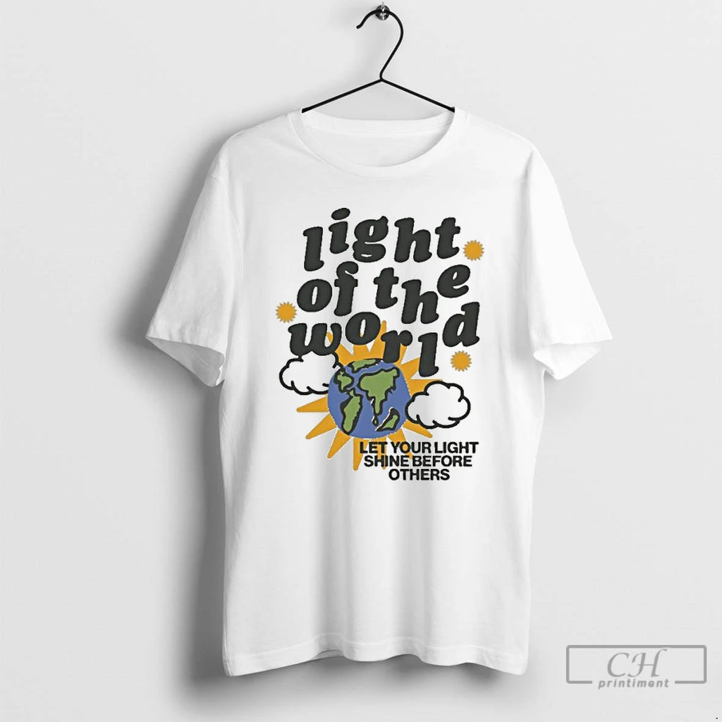 Premium Light Of The World Let Your Light Shine Before Others T Shirts