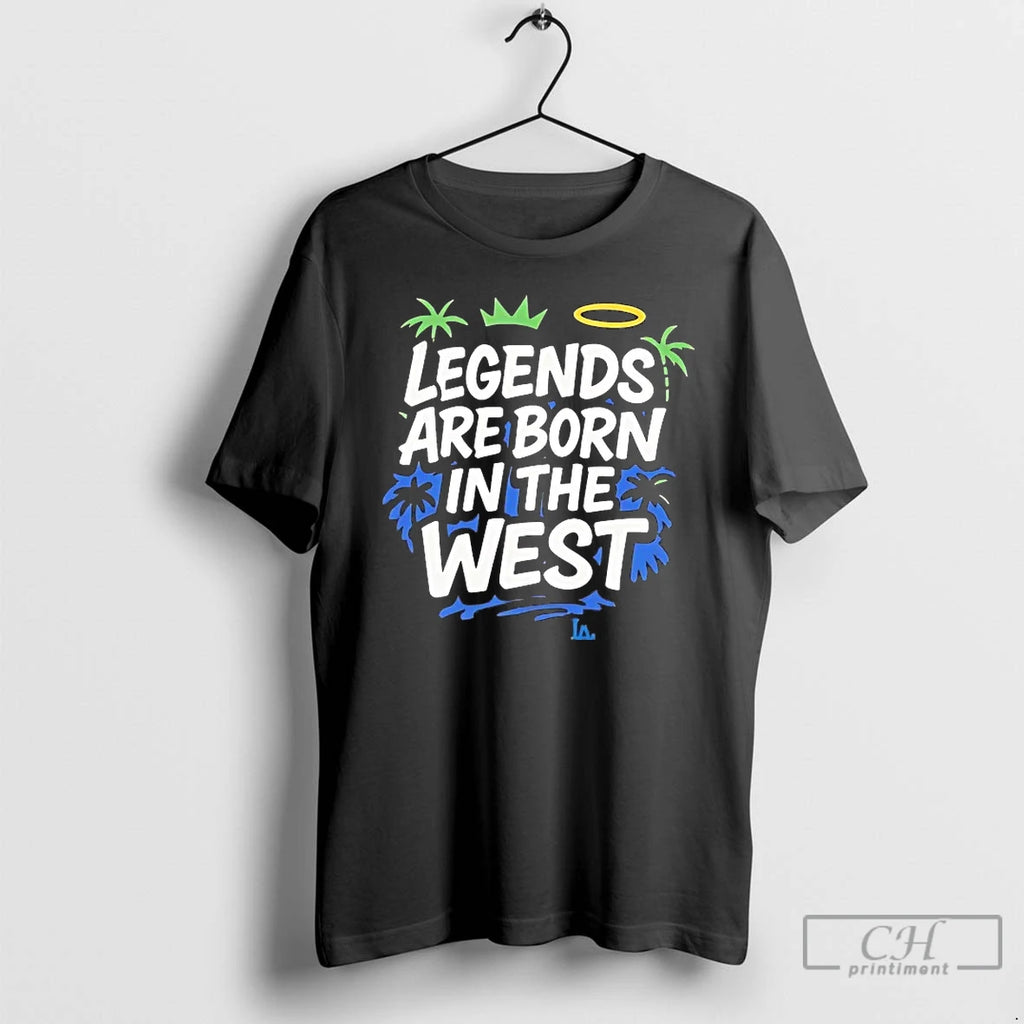 Premium Los Angeles Dodgers Legends Are Born In The West T Shirts