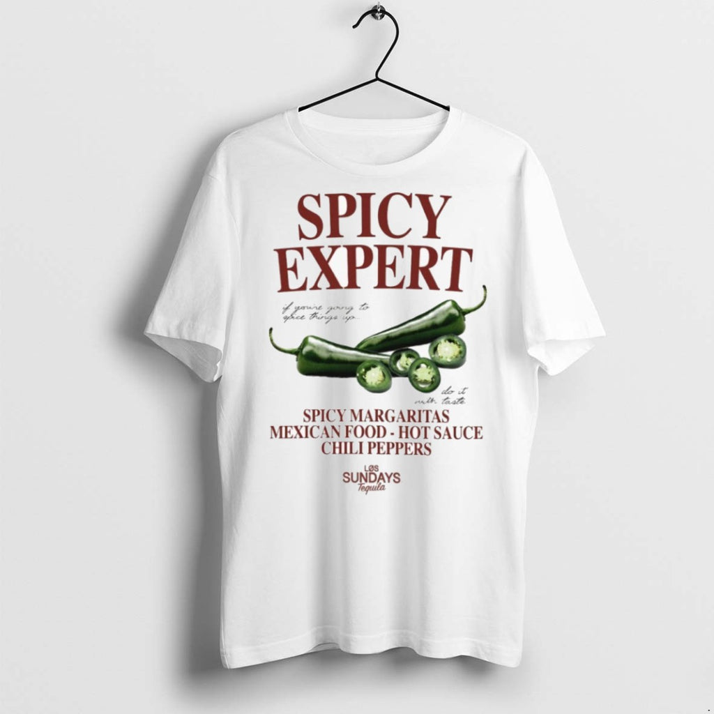 Premium Los Sundays Spicy Expert Spice Margaritas Mexican Food Hot Sauce Chili Peppers T Shirts