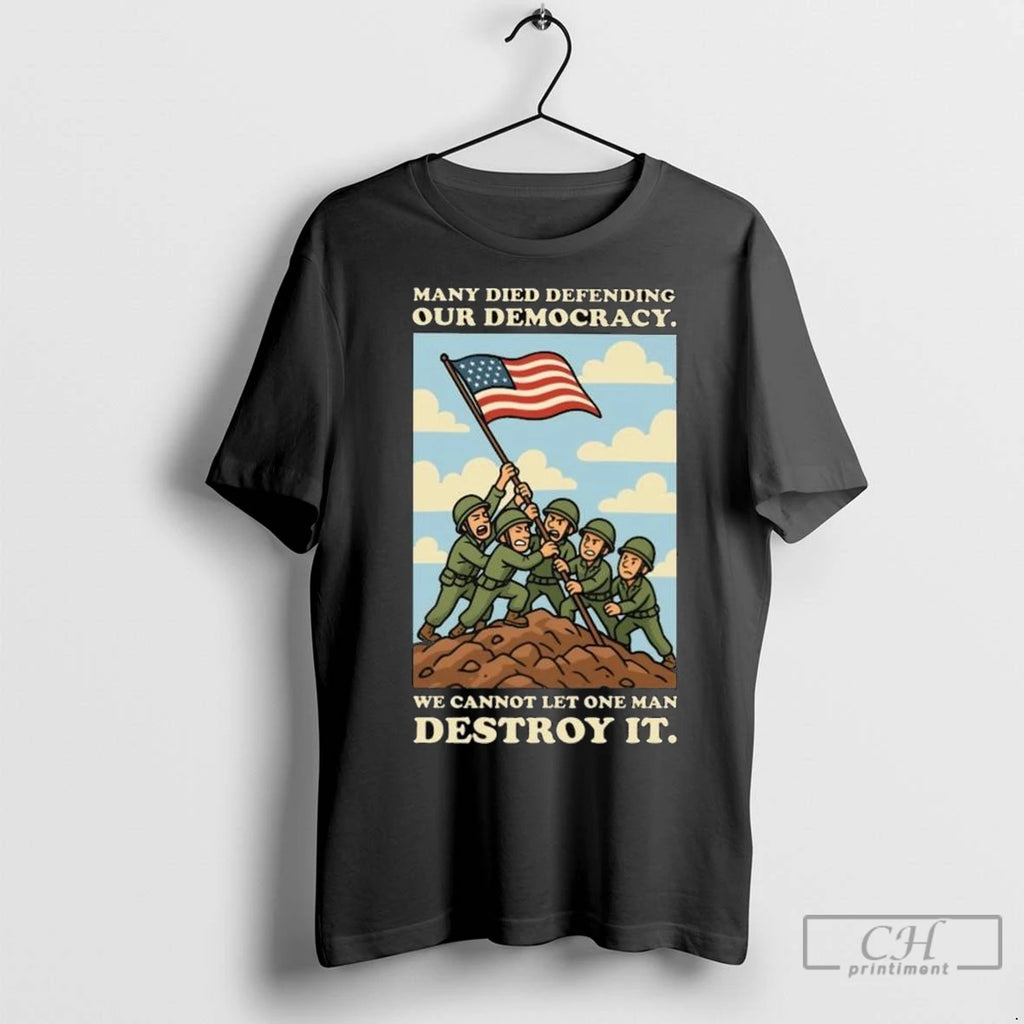 Premium Many Died Defending Our Democracy We Cannot Let One Man Destroy It Usa Flag