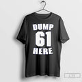 Premium Mariners Dump 61 Here T Shirts